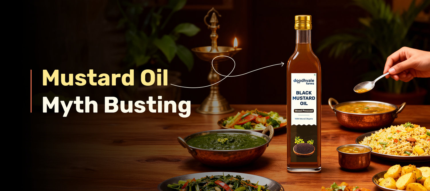 Mustard Oil Myths Busted: Health Facts and Safe Usage Tips